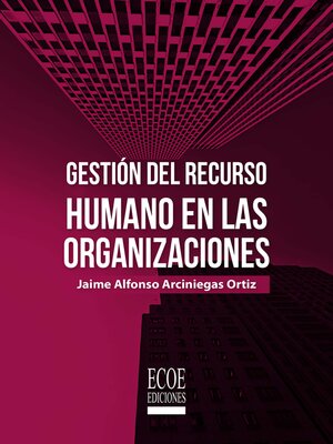 cover image of Gestión del recurso humano en las organizaciones